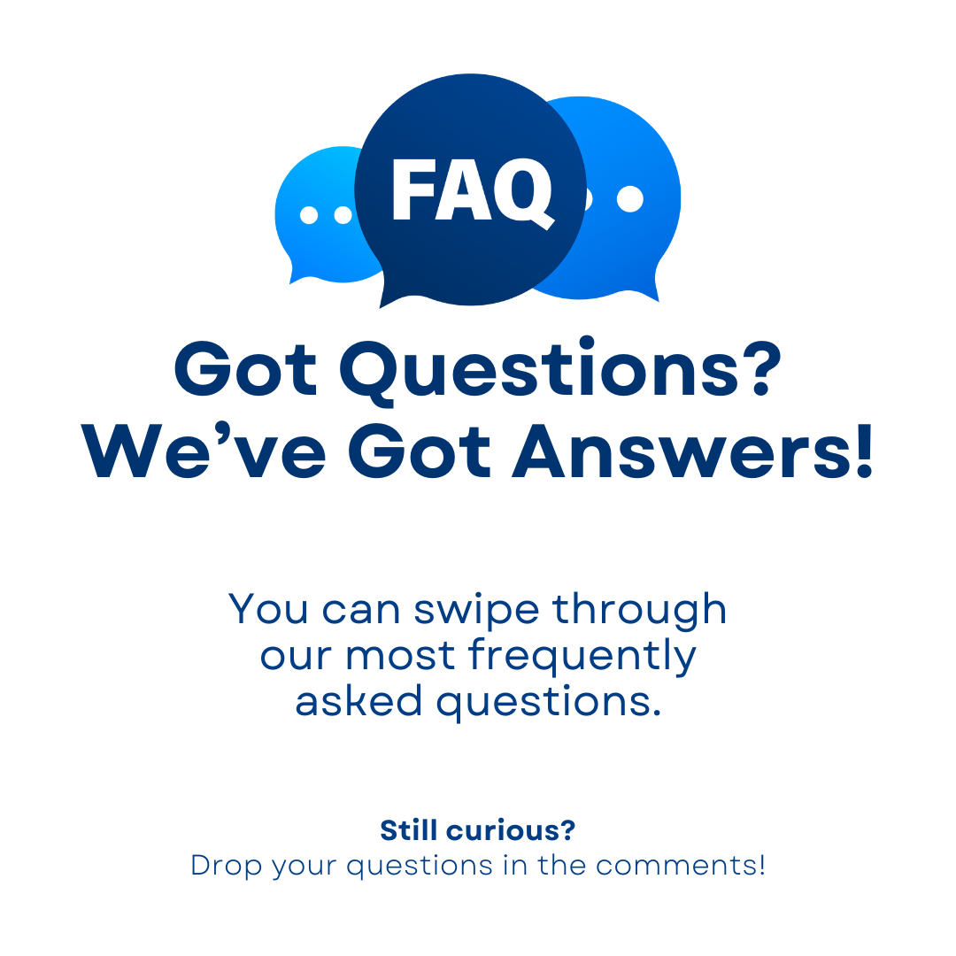 FAQ - Got Questions? We've Got Answers!